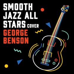 Smooth Jazz Renditions of George Benson
