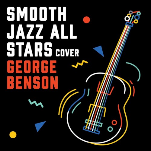 Smooth Jazz Renditions of George Benson