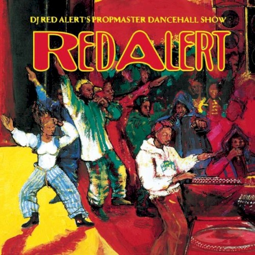 DJ Red Alert’s Propmaster Dancehall Show
