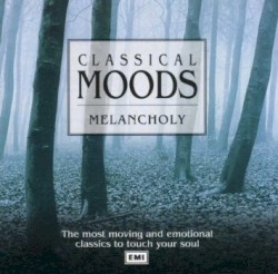 Classical Moods: Melancholy