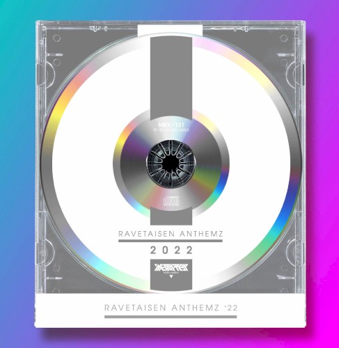 RAVETAISEN ANTHEMZ '22