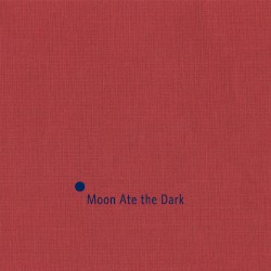 Moon Ate the Dark