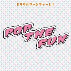POP THE FUN