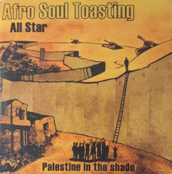 Palestine In The Shade - 10 Años Sin FELA