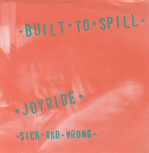Joyride / Sick and Wrong