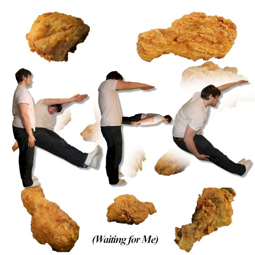 KFC (Waiting for Me)