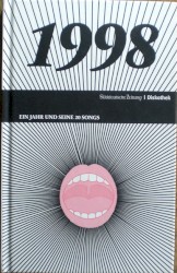 Süddeutsche Zeitung | Diskothek: 1998: Ein Jahr und seine 20 Songs