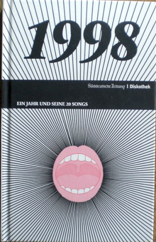 Süddeutsche Zeitung | Diskothek: 1998: Ein Jahr und seine 20 Songs