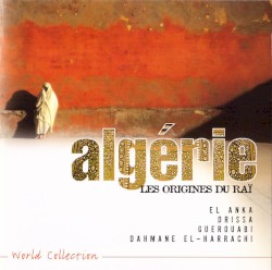 Algérie - Les Origines du Raï