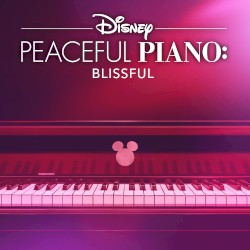 Disney Peaceful Piano: Blissful