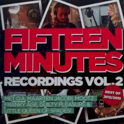 Fifteen Minutes Recordings Vol.2