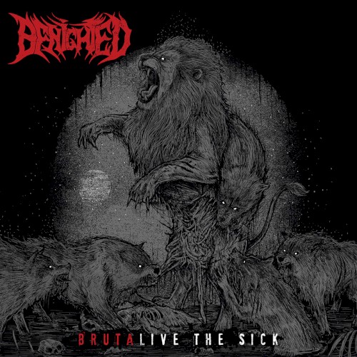 Brutalive the Sick