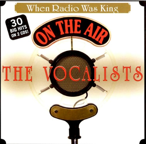 When Radio Was King - The Vocalists