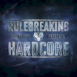Rulebreaking Hardcore