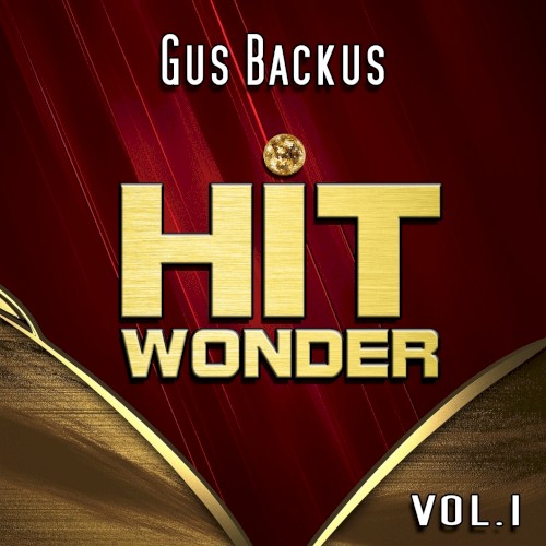 Hit Wonder: Gus Backus, Vol. 1