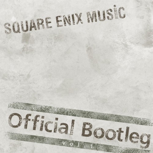SQUARE ENIX MUSIC Official Bootleg vol.1