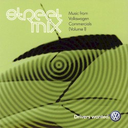 Street Mix: Music From VW Commercials, Volume 1