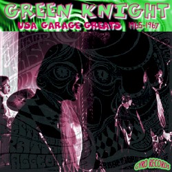 USA Garage Greats 1965-1967: Vol. 1: Green Knight