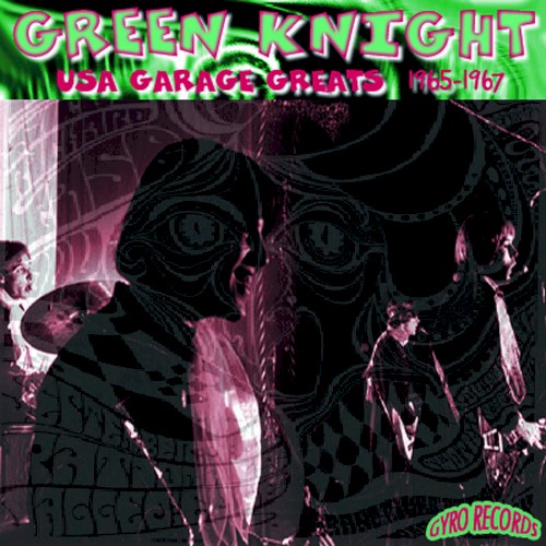 USA Garage Greats 1965-1967: Vol. 1: Green Knight