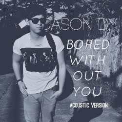 Bored Without You