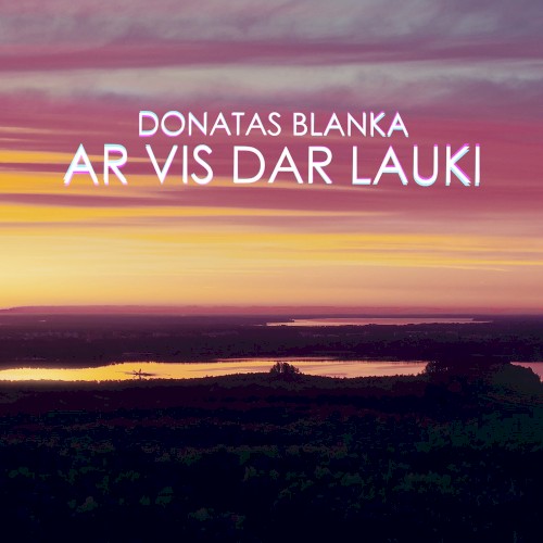 Ar vis dar lauki