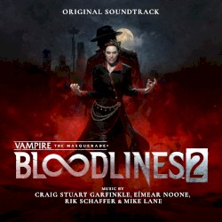 Vampire: The Masquerade - Bloodlines 2 (Original Soundtrack)