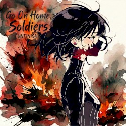 Go On Home, Soldiers