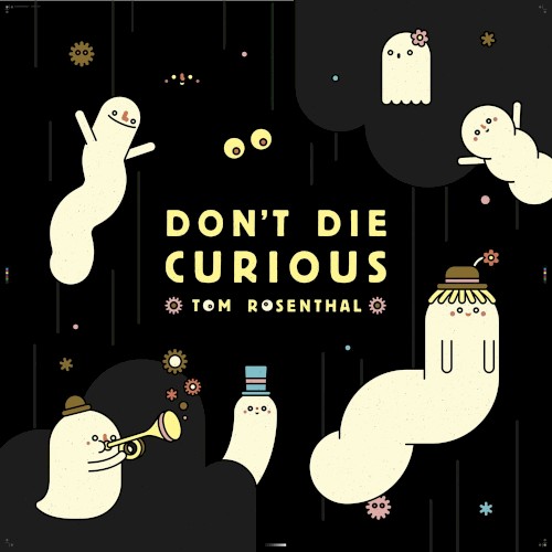 Don’t Die Curious