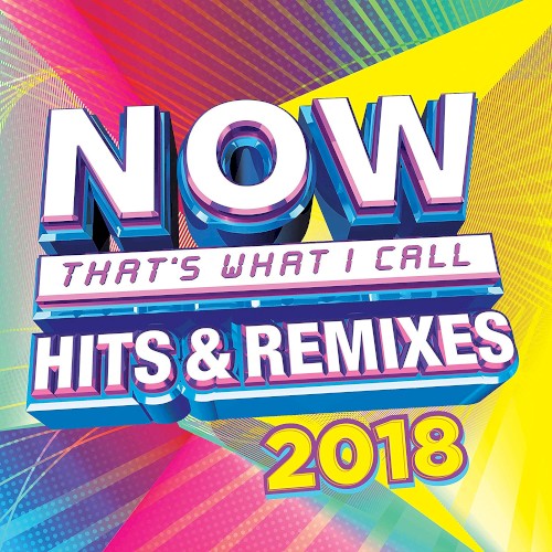 Now That’s What I Call Hits & Remixes 2018