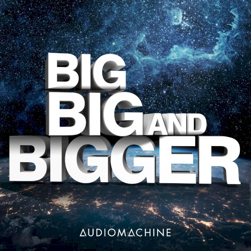 Big, Big and Bigger