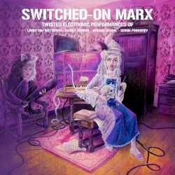 Switched-On Marx