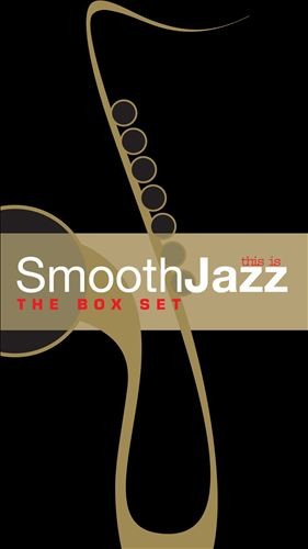 This Is Smooth Jazz: The Box Set