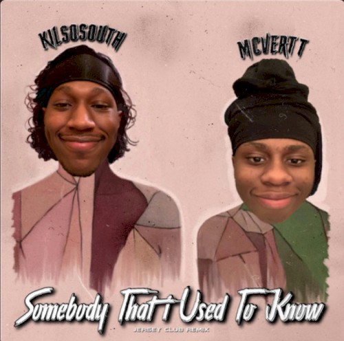 Somebody That I Used To Know
