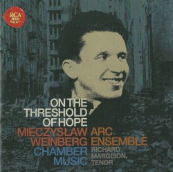 On the Threshold of Hope: Mieczyslaw Weinberg Chamber Music