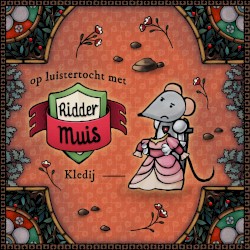 Op luistertocht met Ridder Muis - 02 Kledij