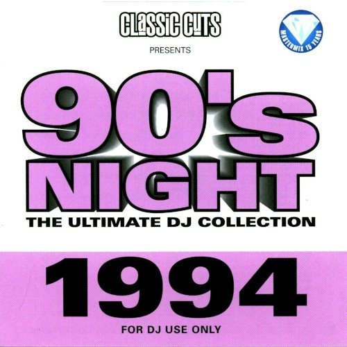 Classic Cuts Presents: 90s Night: The Ultimate DJ Collection: 1994