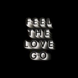 Feel the Love Go