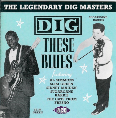 The Legendary Dig Masters Volume 1: Dig These Blues