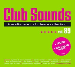 Club Sounds: The Ultimate Club Dance Collection, Vol. 89