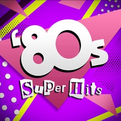 ’80s Super Hits