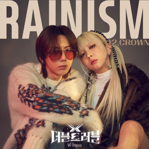 Watcha Original <Double Trouble> Episode.2 Crown 'Rainism