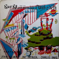 Sun Ra and His Solar Arkestra Visits Planet Earth