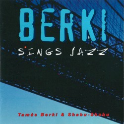 Berki Sings Jazz