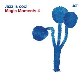 Jazz Is Cool – Magic Moments 4