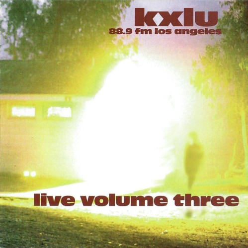 KXLU 88.9 FM Los Angeles: Live, Volume Three