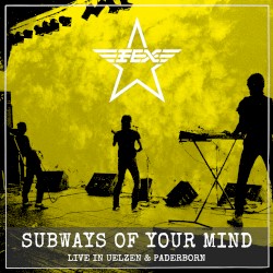 Subways of Your Mind (live)