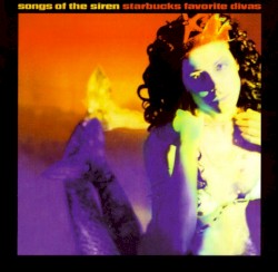 Songs of the Siren, Starbucks Favorite Divas