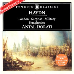 Symphonies No. 94 "Surprise" / No. 100 "Military" / No. 104 "London"