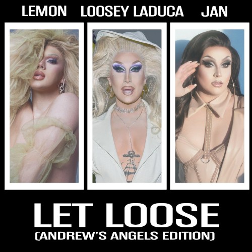 Let Loose (Andrew’s Angels edition)