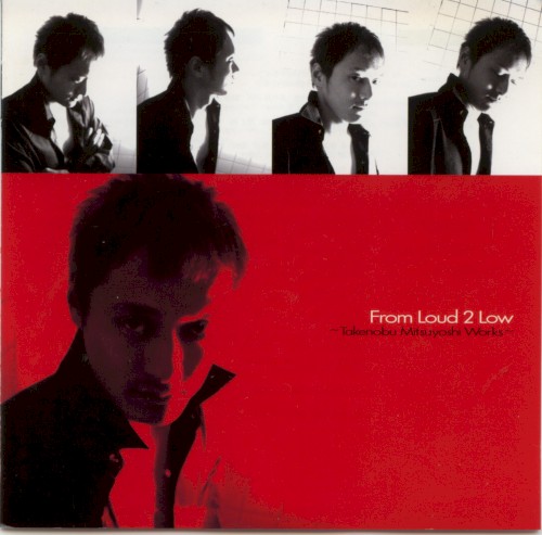 From Loud 2 Low ~Takenobu Mitsuyoshi Works~